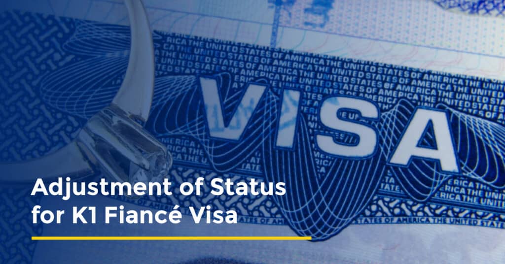 Adjustment of Status for K1 Fiance Visa The Immigration Law Office of